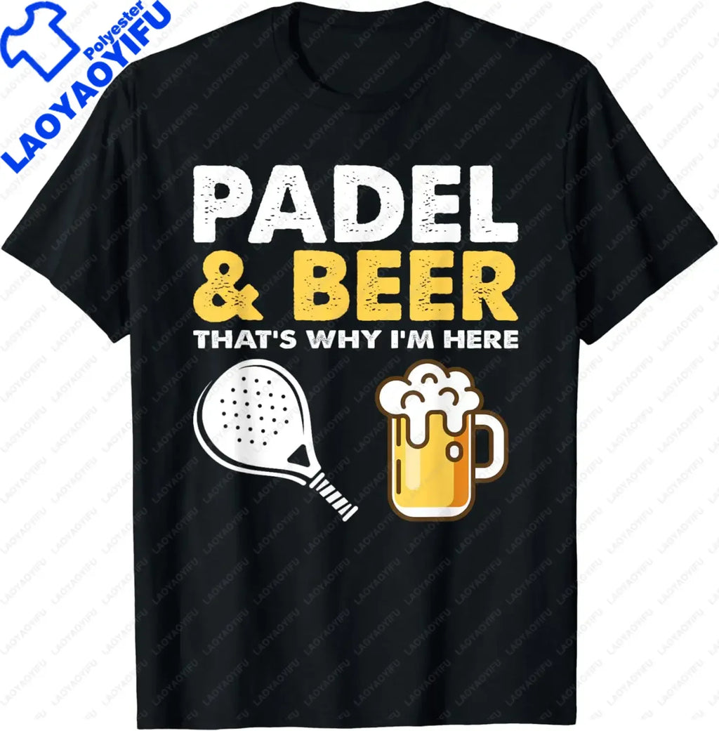 Funny Padel & Beer That'st Why I'm Here Padel Tennis Rackets T-Shirt  Men Clothing Tops Graphic T Shirts Camisas Ropa Hombre